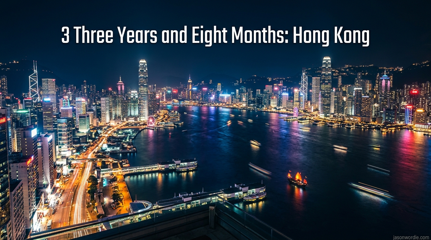 3 Three Years and Eight Months: Hong Kong