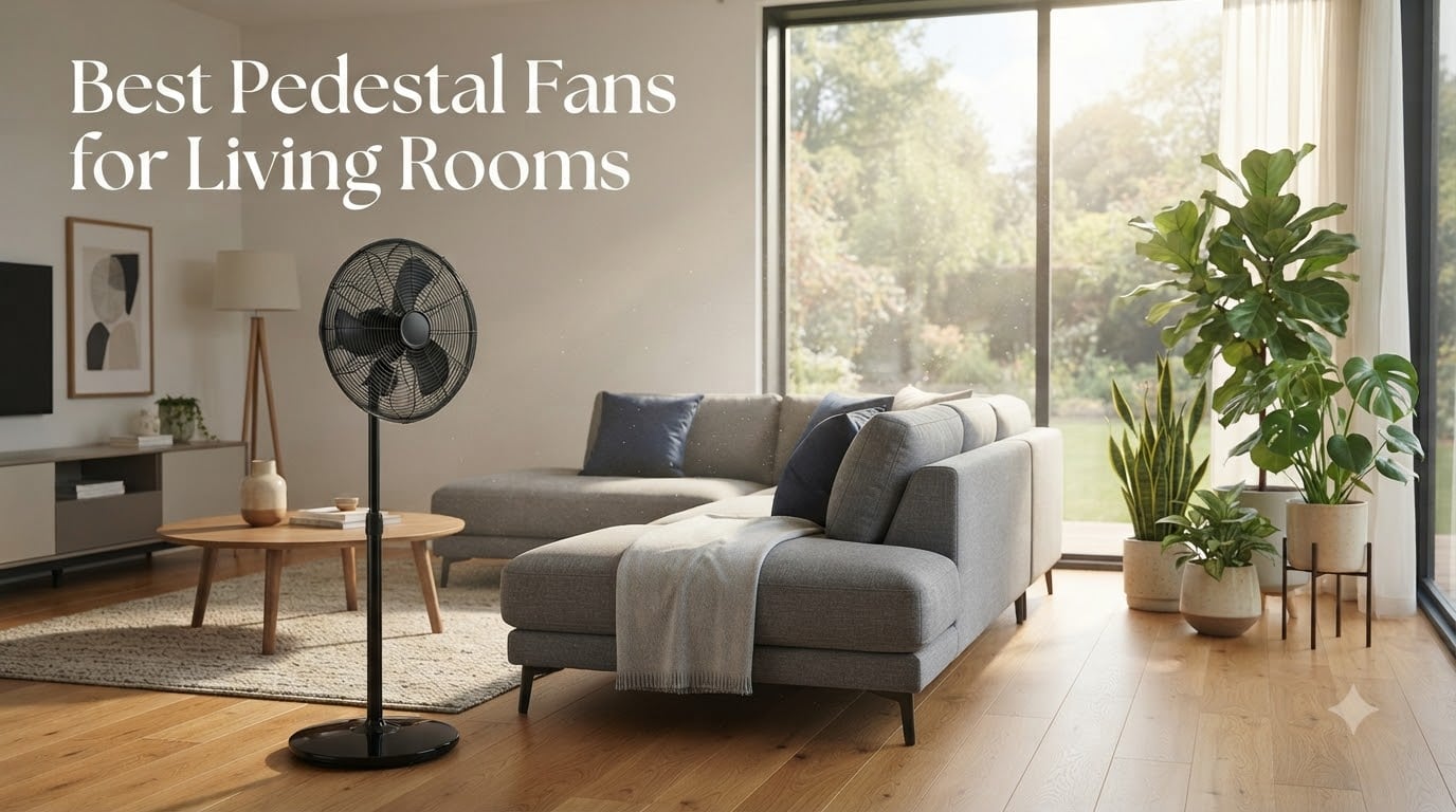 Best Pedestal Fans for Living Rooms