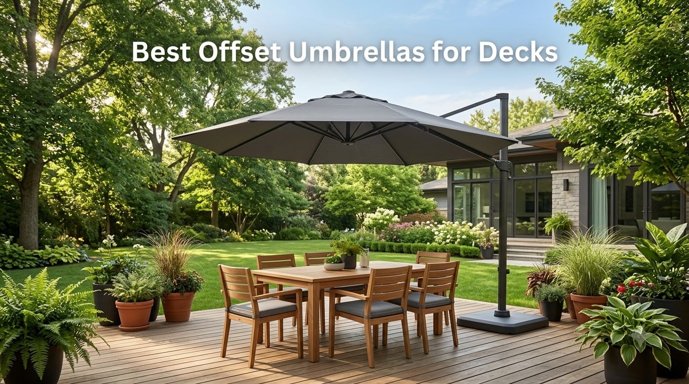 Best Offset Umbrellas for Decks