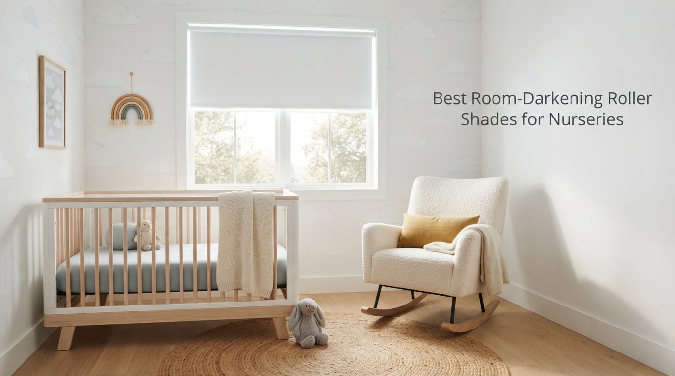 Best Room-Darkening Roller Shades for Nurseries
