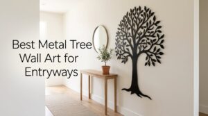 Best Metal Tree Wall Art for Entryways