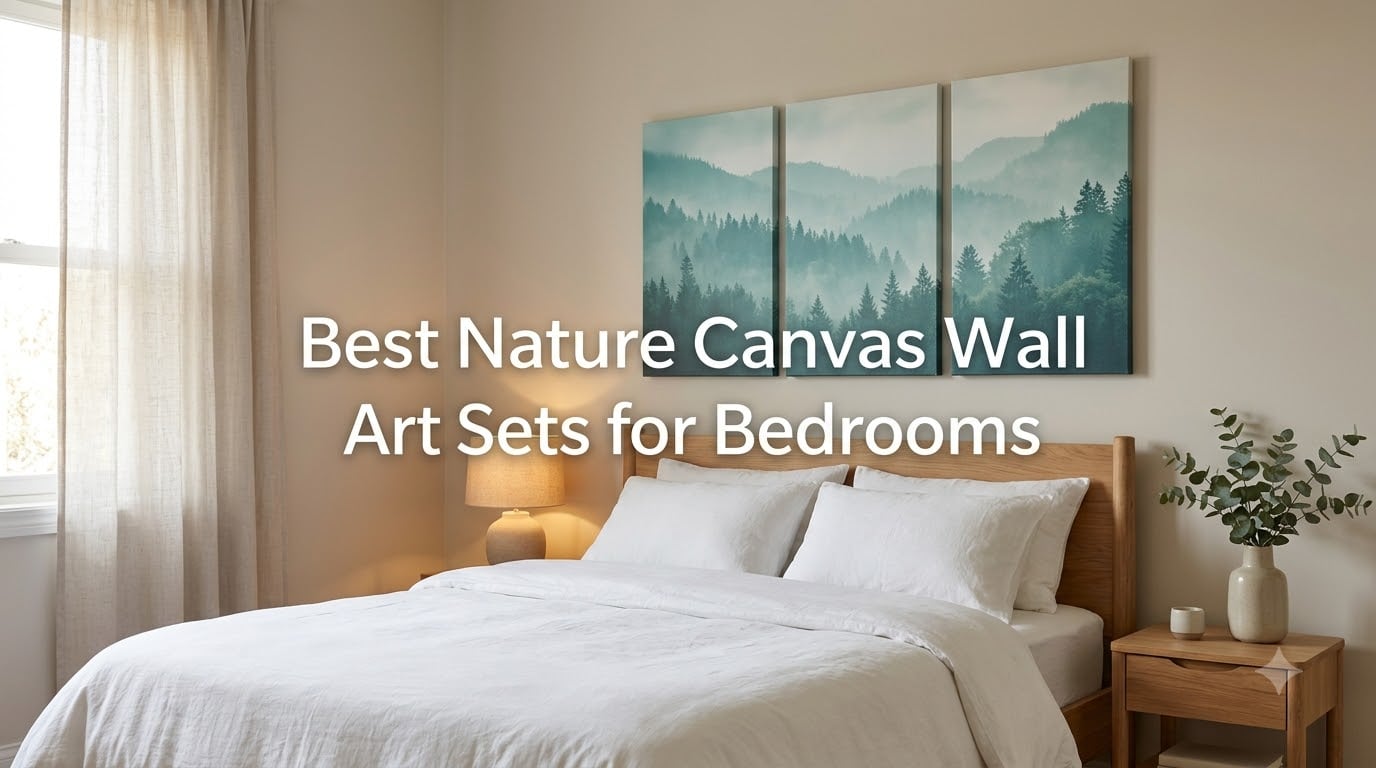 Best Nature Canvas Wall Art Sets for Bedrooms